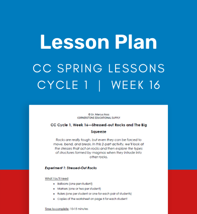 CC Cycle 1 Week 16 Lesson: Stressed-out Rocks and The Big Squeeze