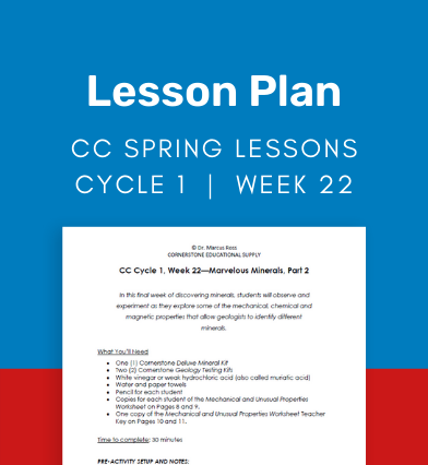 CC Cycle 1 Week 22 Lesson: Marvelous Minerals, Part 2